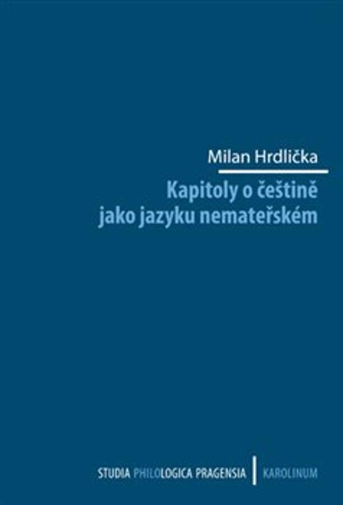 Kapitoly o češtině jako jazyku nemateřském - Milan Hrdlička