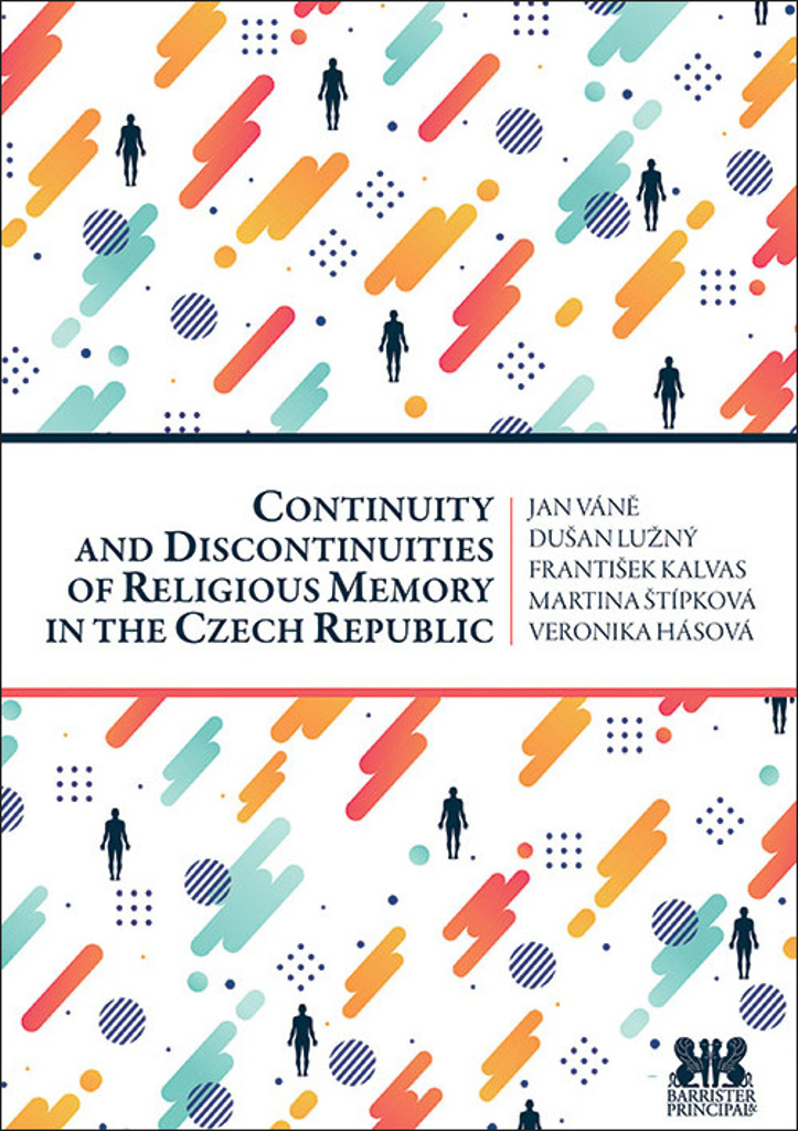 Continuity and Discontinuities of Religious Memory in the Czech Republic - Dušan Lužný