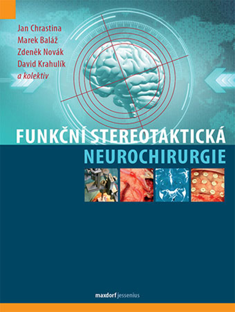 Funkční stereotaktická neurochirurgie - Zdeněk Novák