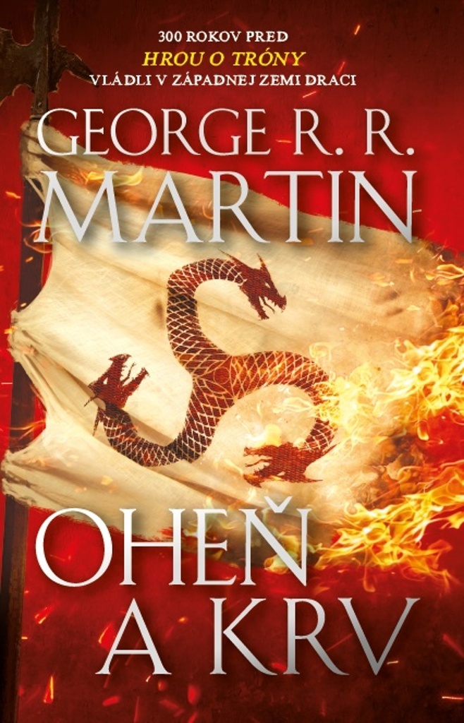 Oheň a krv - George R.R. Martin