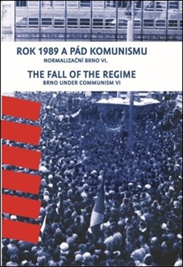 Rok 1989 a pád komunismu / The Fall of the Regime - František Kressa