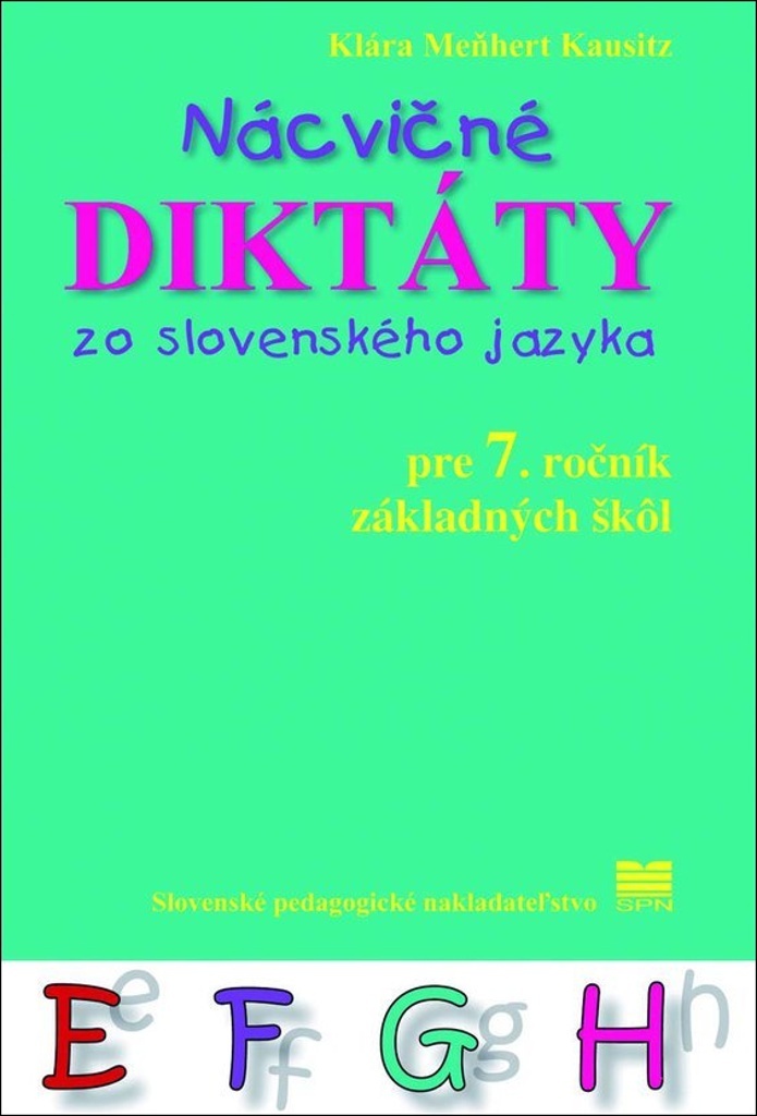 Nácvičné diktáty zo slovenského jazyka - Klára Meňhert Kausitz