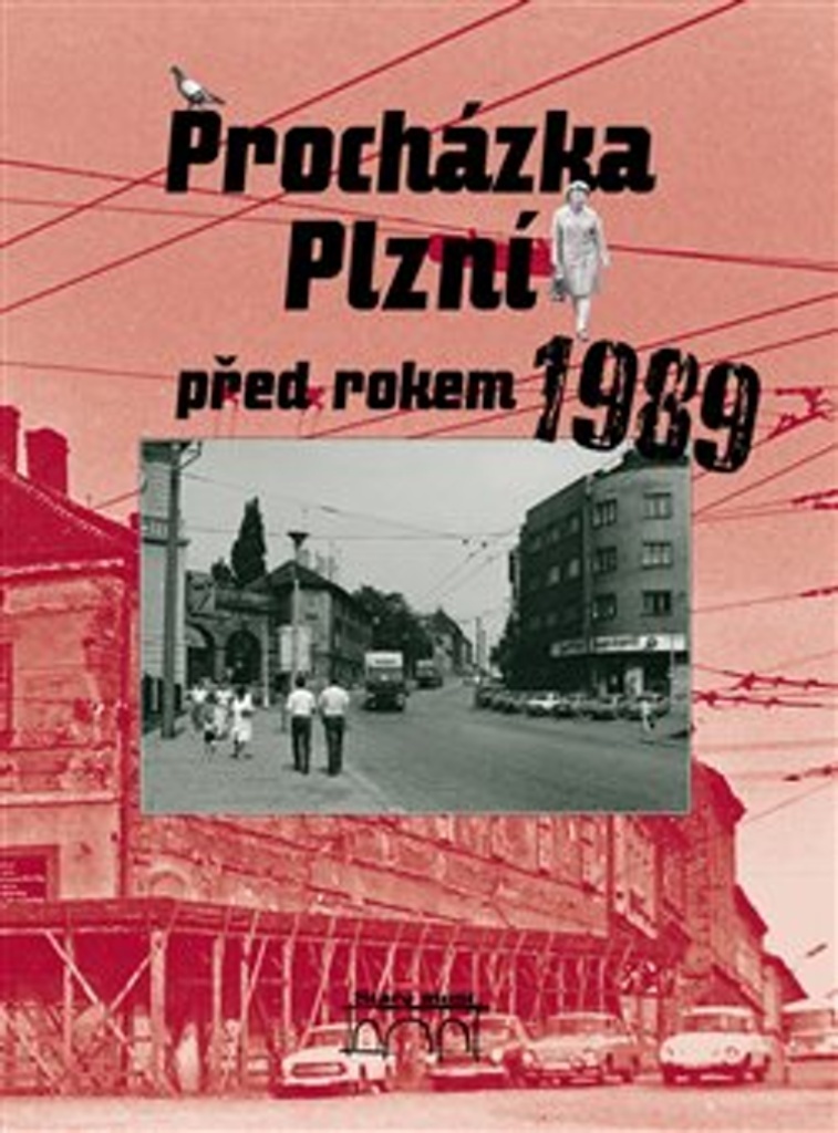 Procházka Plzní před rokem 1989 - Petr Mazný