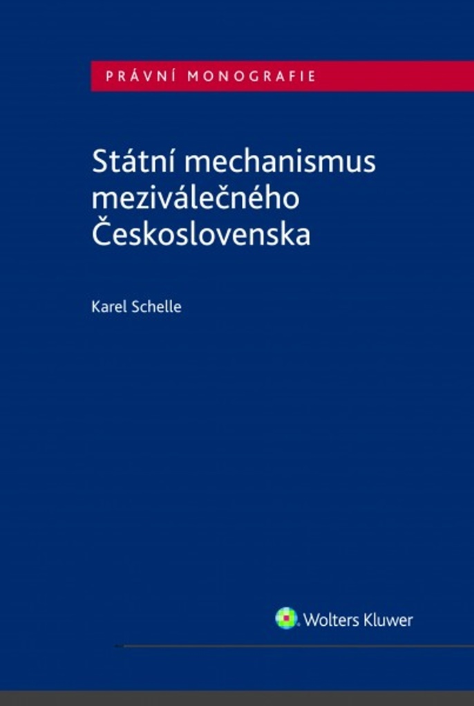 Státní mechanismus meziválečného Československa - Karel Schelle