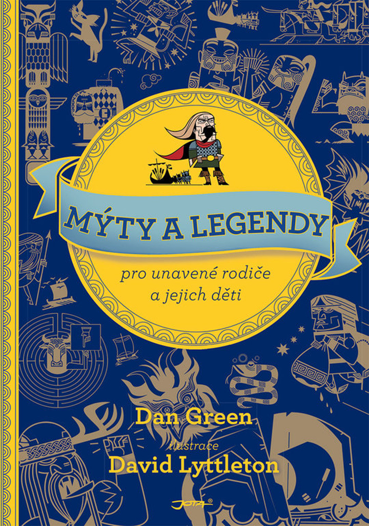 Mýty a legendy pro unavené rodiče a jejich děti - Dan Green