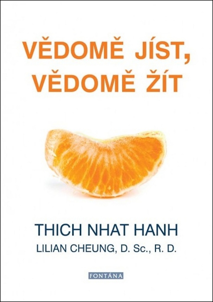 Vědomě jíst, vědomě žít - Thich Nhat Hanh