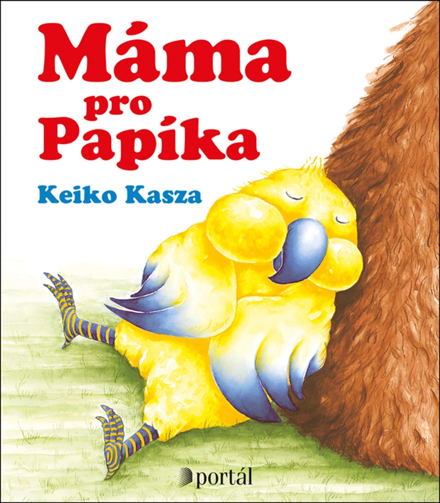 Máma pro Papíka - Keiko Kasza