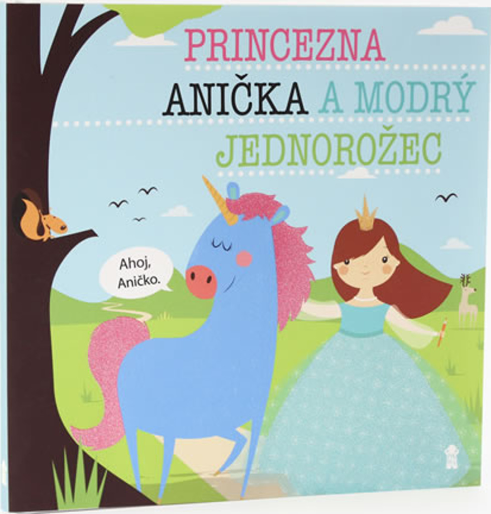 Princezna Anička a modrý jednorožec - Lucie Šavlíková
