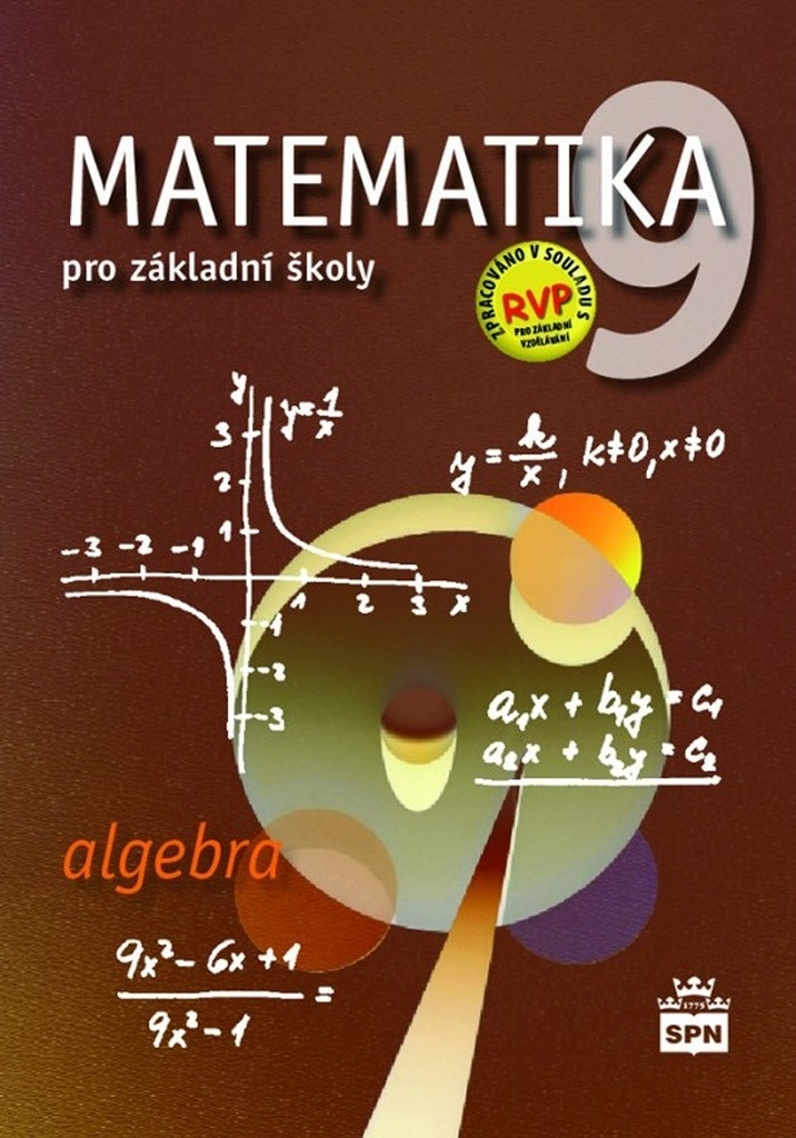 Matematika 9 pro základní školy Algebra - Zdeněk Půlpán