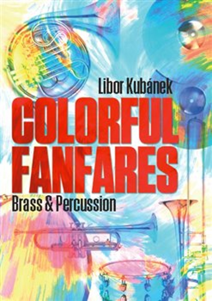 Colorful Fanfares - Libor Kubánek