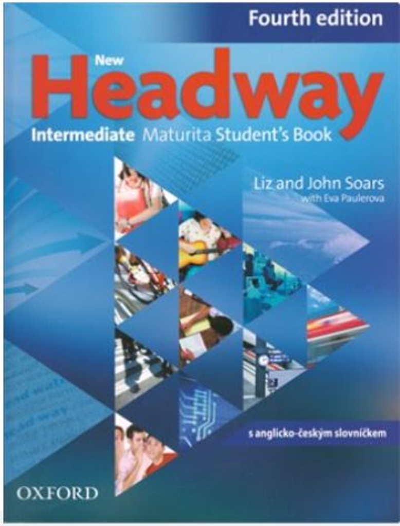 New Headway Fourth Edition Intermediate Maturita Student's Book (Czech Edition)