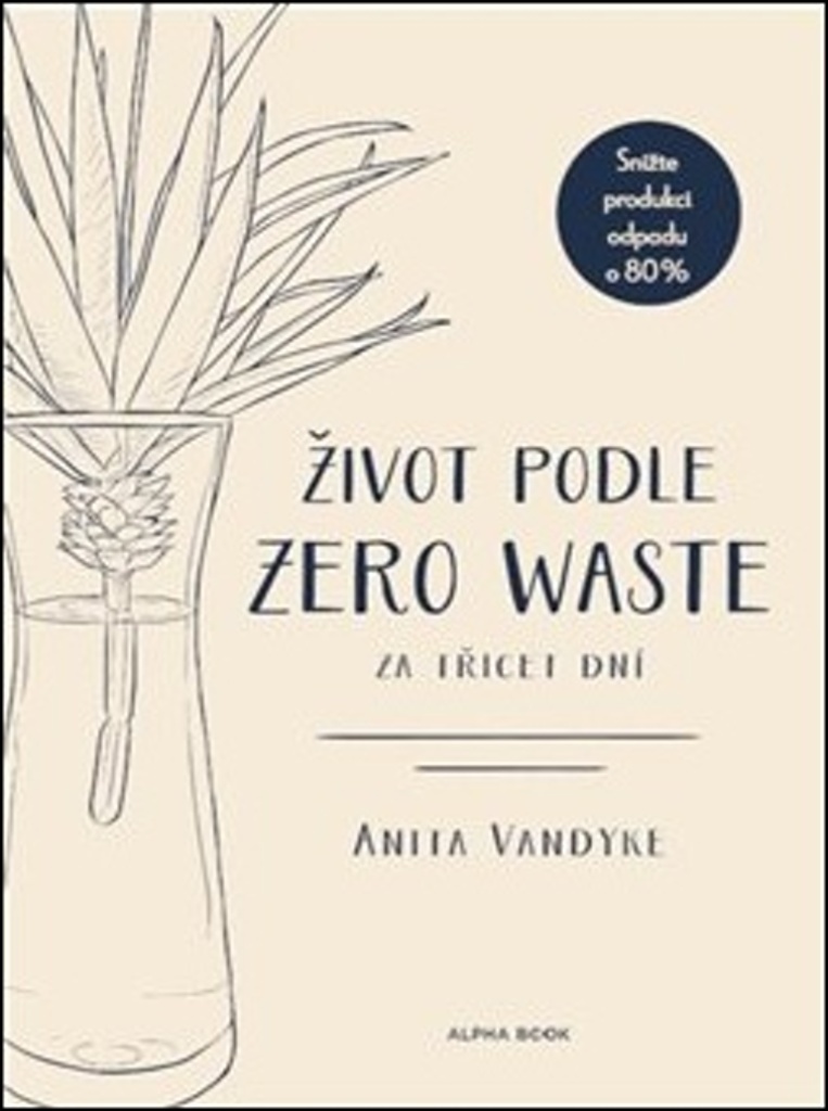 Život podle Zero Waste za třicet dní - Jitka Ondryášová