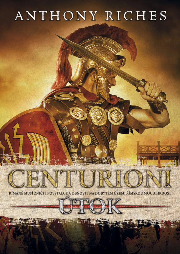 Centurioni Útok - Anthony Riches