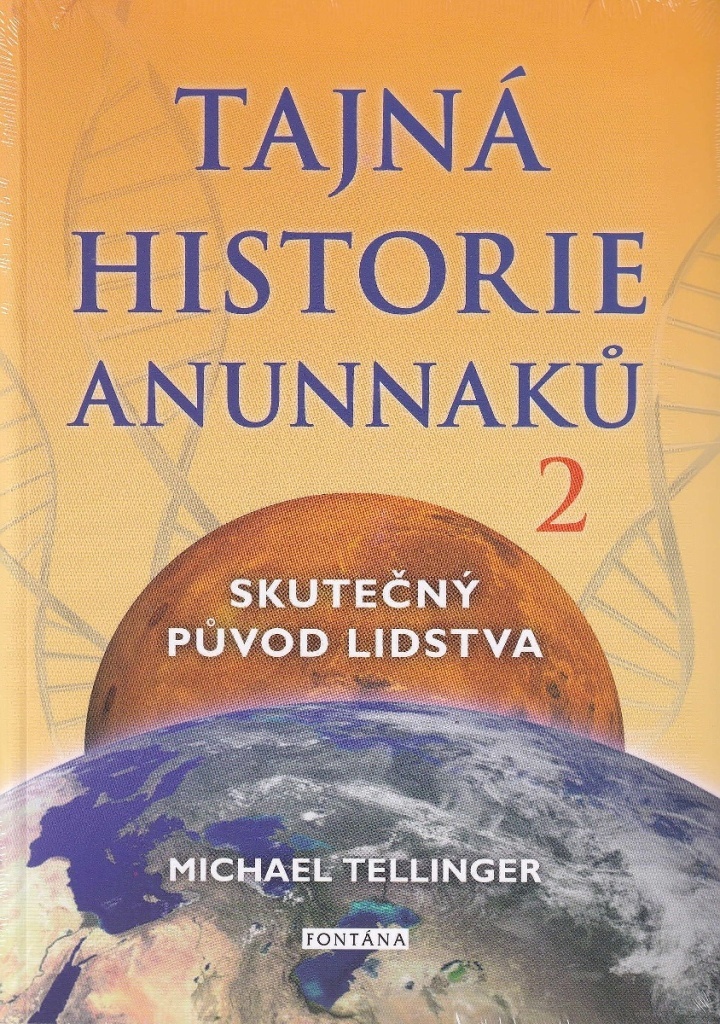 Tajná historie Anunnaků 2 - Michael Tellinger