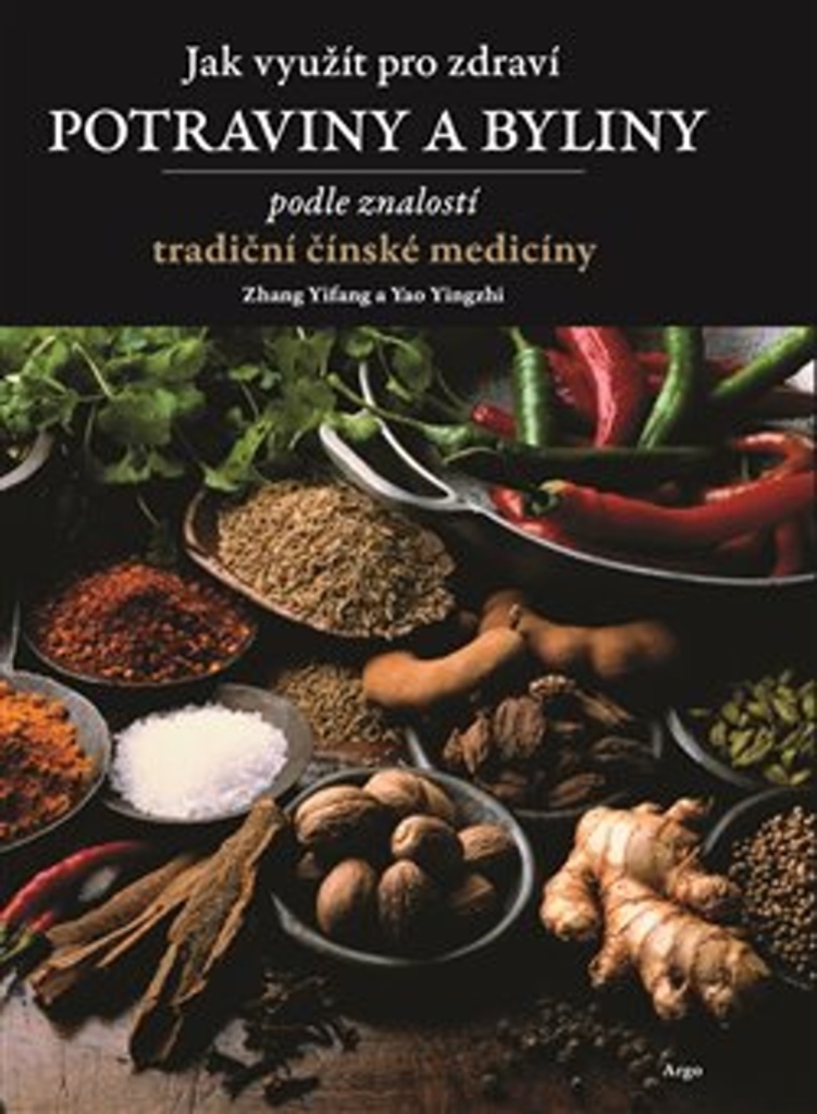 Jak využít pro zdraví potraviny a byliny - Zhang Yifang