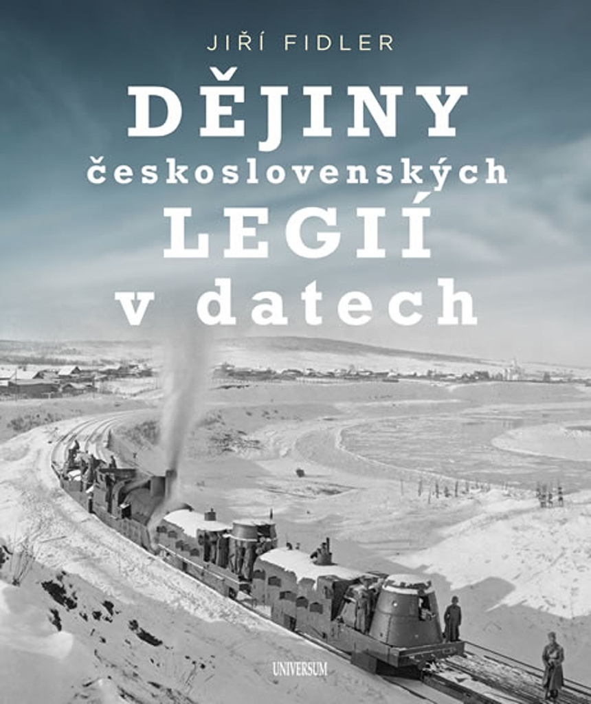 Dějiny československých legií v datech - Jiří Fidler