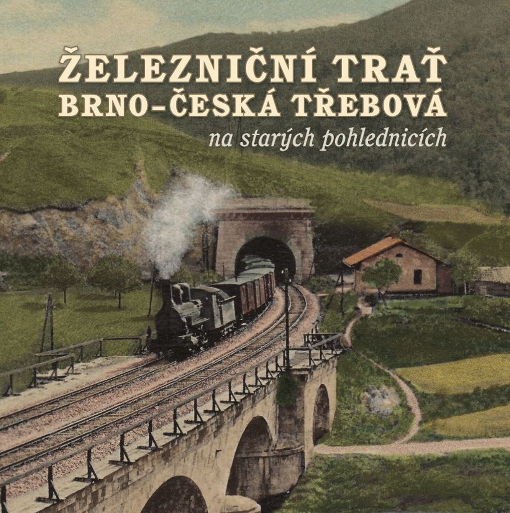 Železniční trať Brno – Česká Třebová na starých pohlednicích - Jiří Novák
