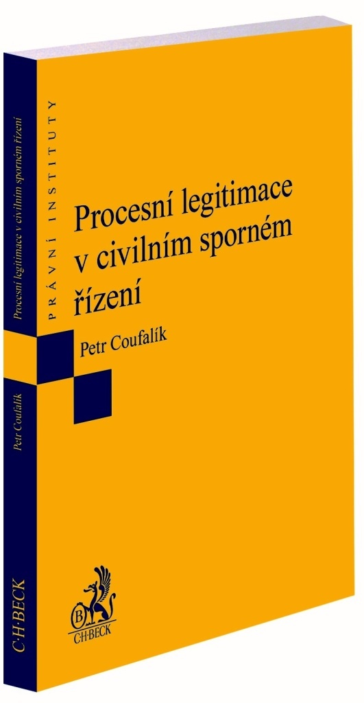 Procesní legitimace v civilním sporném řízení - Petr Coufalík