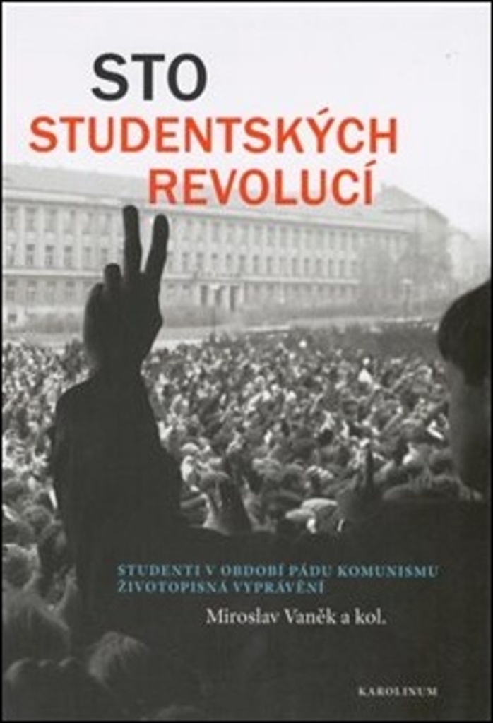 Sto studentských revolucí - Miroslav Vaněk