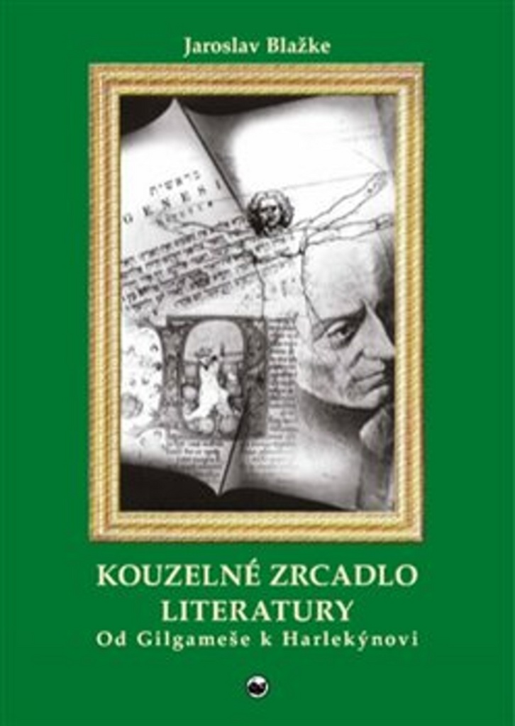 Kouzelné zrcadlo literatury - Jaroslav Blažke