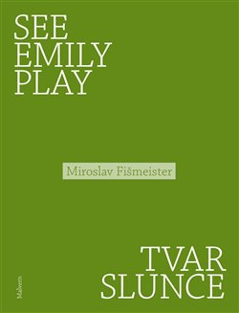 See Emily Play Tvar slunce - Miroslav Fišmeister