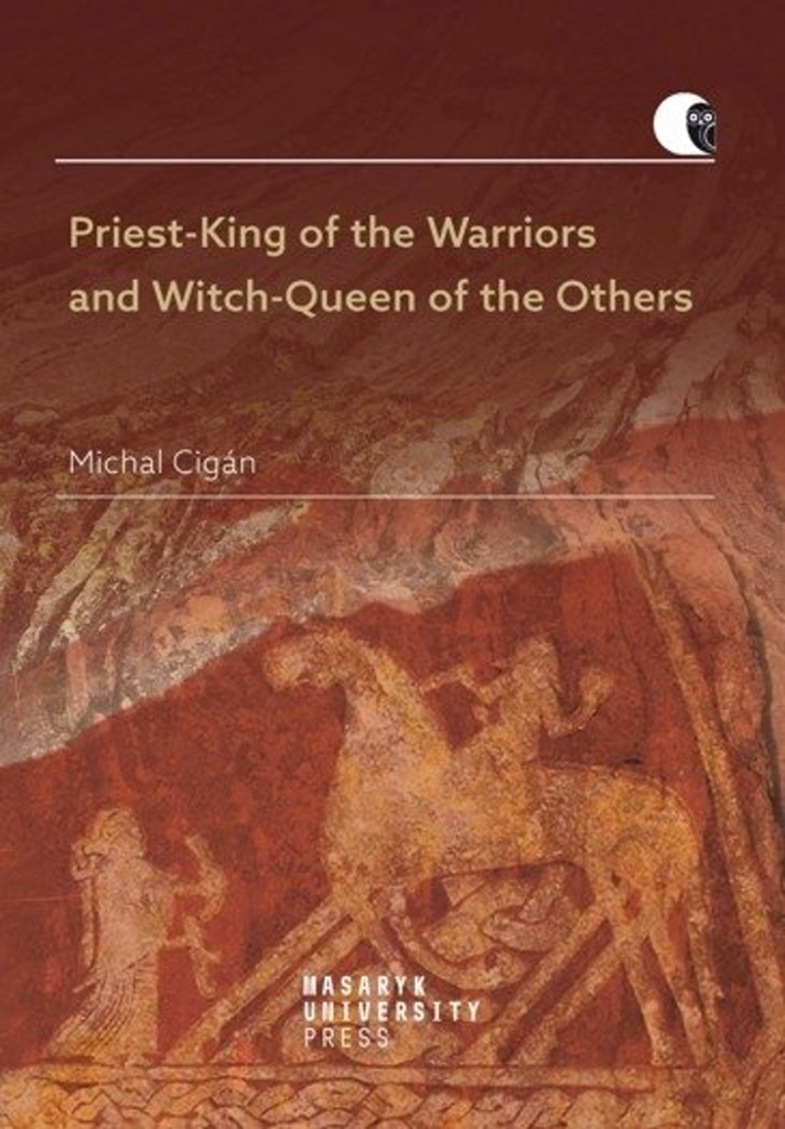 Priest-King of the Warriors and Witch-Queen of the Others - Michal Cigánek
