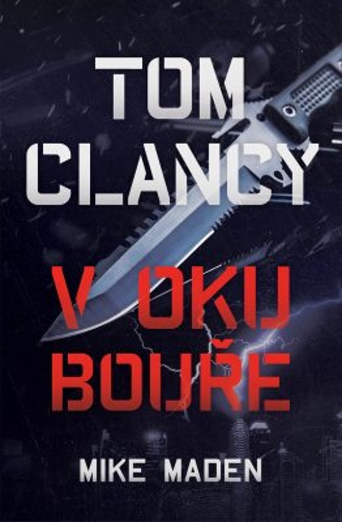 Tom Clancy V oku bouře - Mike Maden