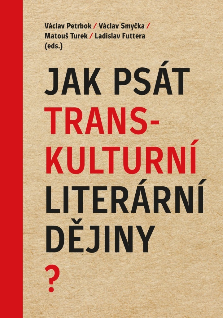 Jak psát transkulturní literární dějiny? - Václav Petrbok