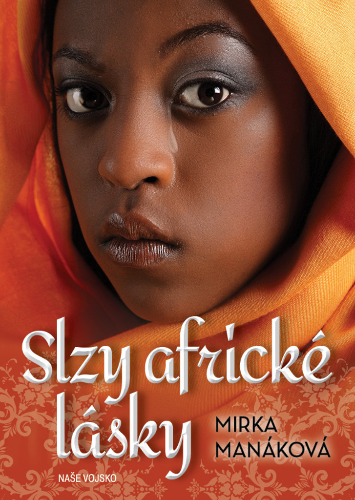 Slzy africké lásky - Mirka Manáková