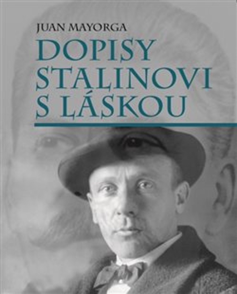 Dopisy Stalinovi s láskou - Juan Mayorga