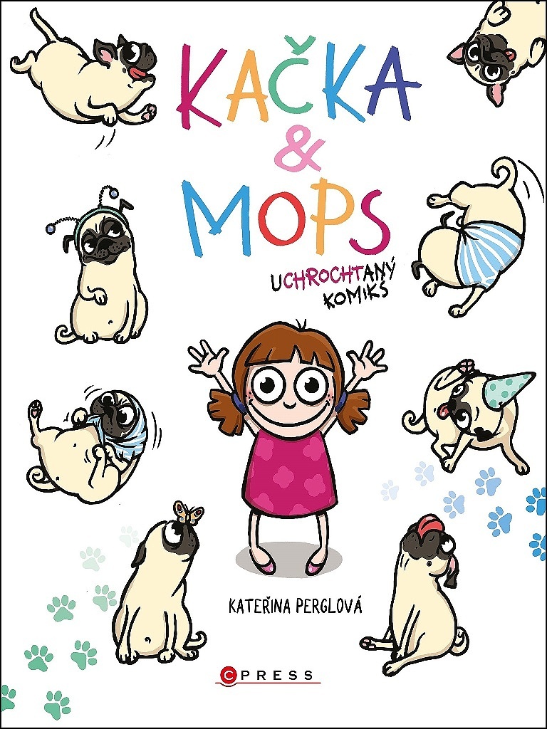 Kačka & Mops Uchrochtaný komiks - Kateřina Perglová