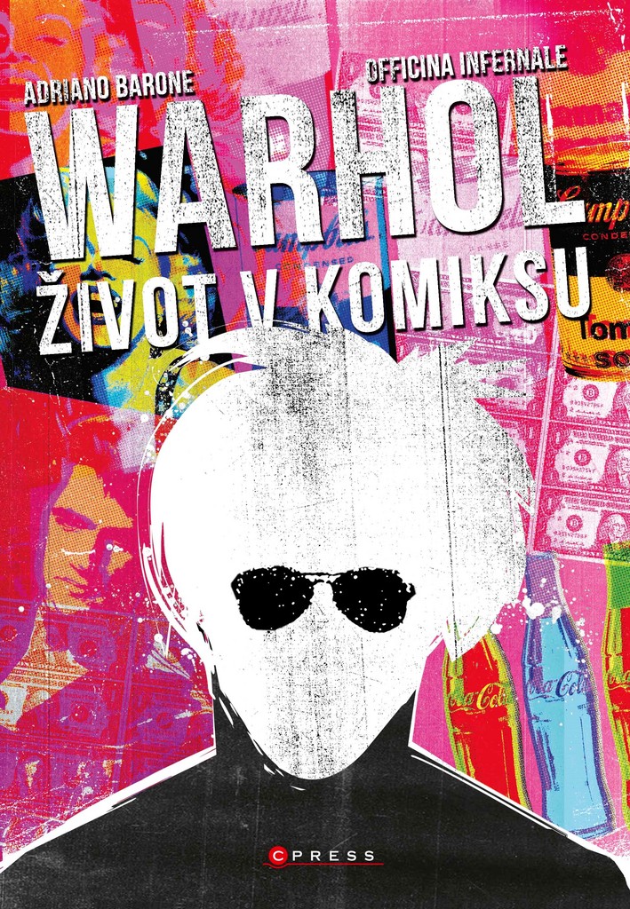 Andy Warhol Život v komiksu - Adriano Barone