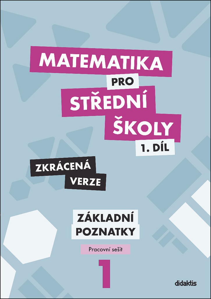 Matematika pro střední školy 1.díl Zkrácená verze - Zdeněk Polický