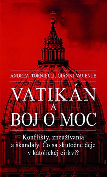 Vatikán a boj o moc - Andrea Tornielli
