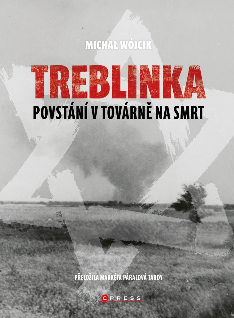 Treblinka Povstání v továrně na smrt - Michał Wójcik