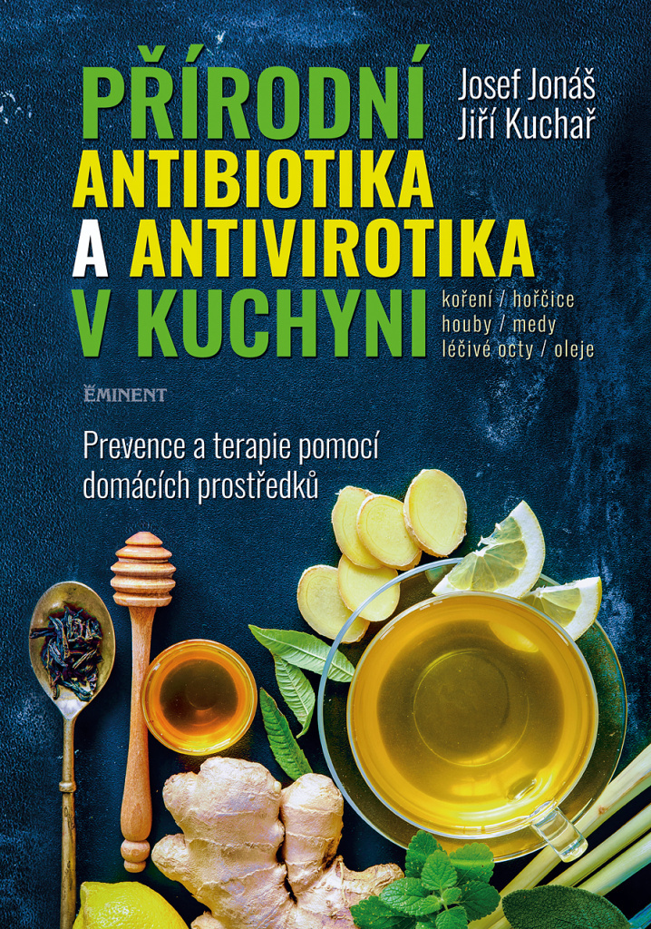 Přírodní antibiotika a antivirotika v kuchyni - Josef Jonáš