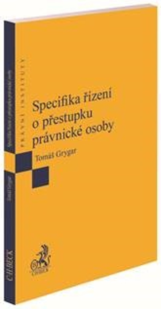 Specifika řízení o přestupku právnické osoby - Tomáš Grygar