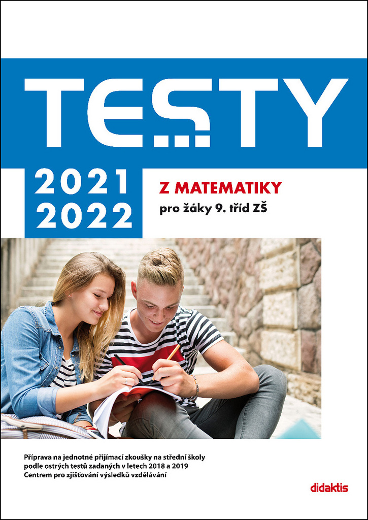 Testy 2021-2022 z matematiky pro žáky 9. tříd ZŠ - Hana Lišková