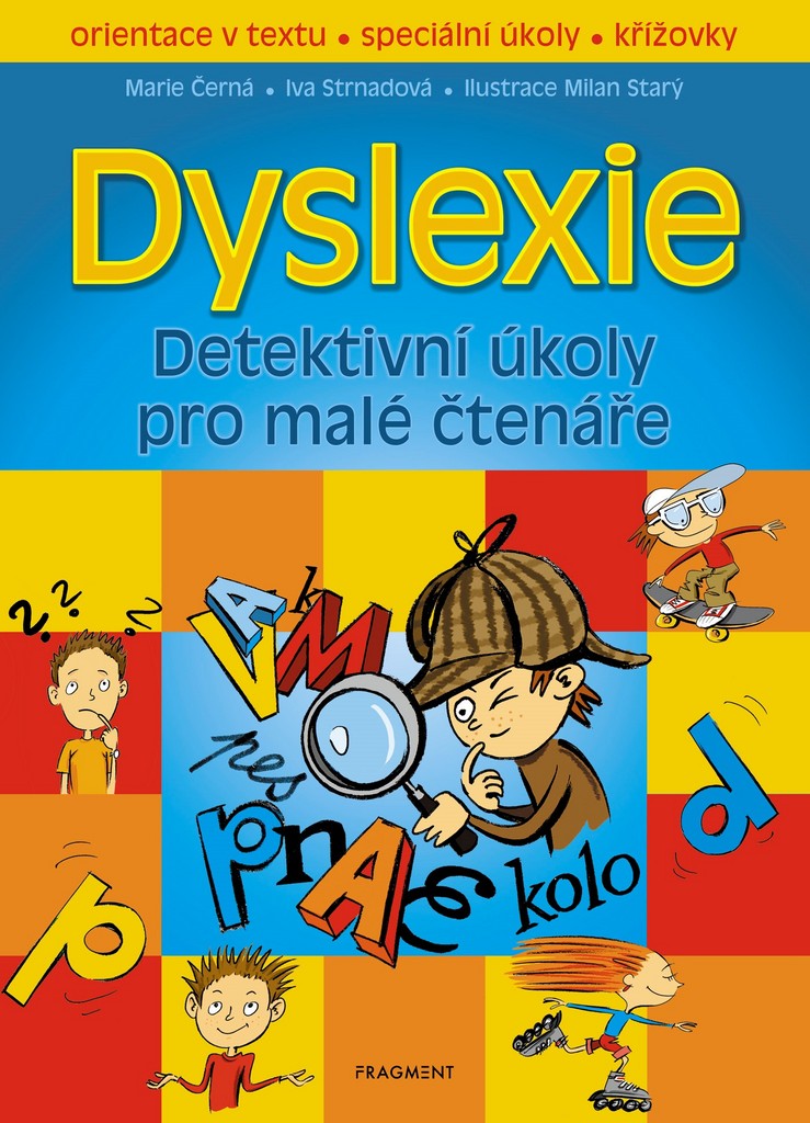 Dyslexie Detektivní úkoly pro malé čtenáře - Iva Strnadová