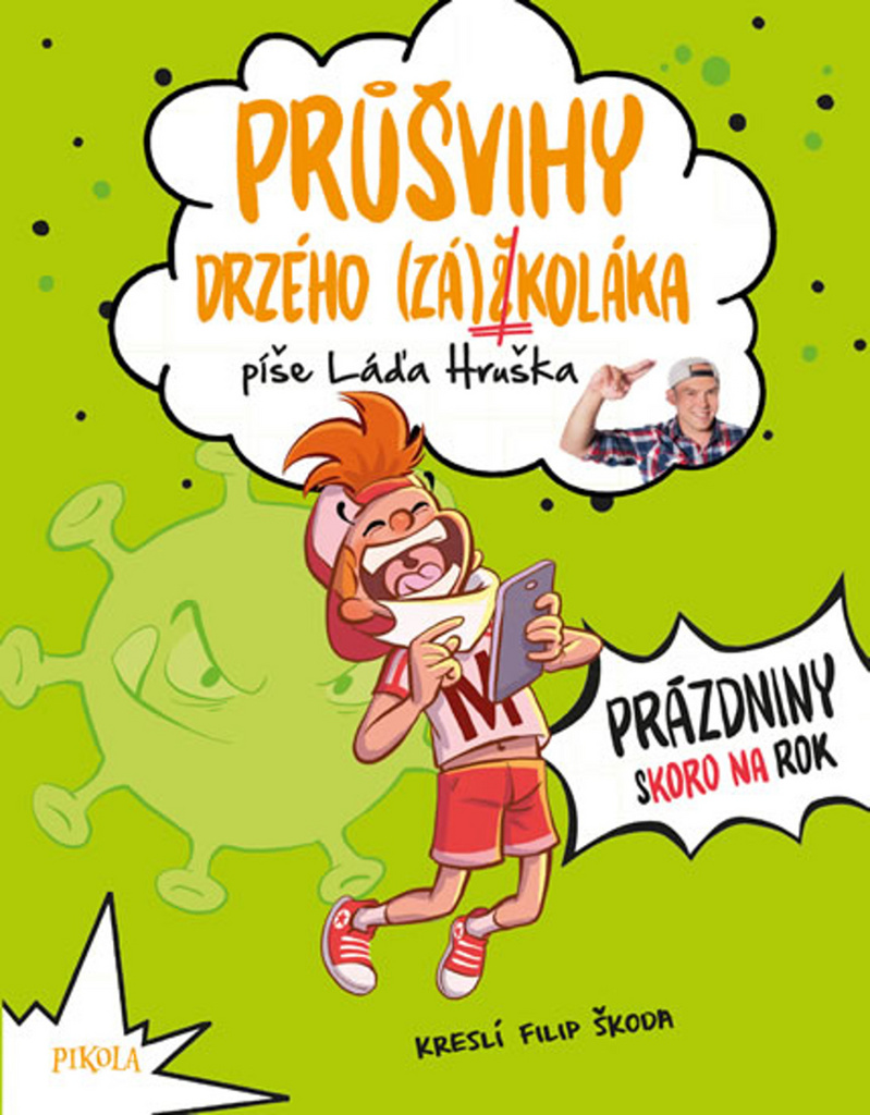 Průšvihy drzého záškoláka - Ladislav Hruška
