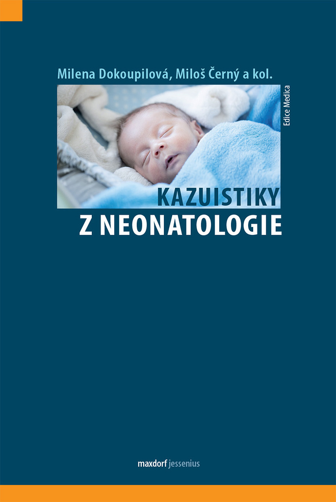 Kazuistiky z neonatologie - Miloš Černý