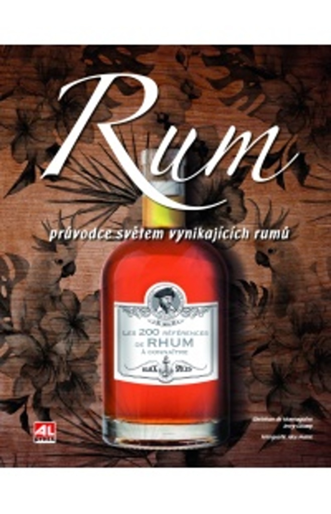 Rum Průvodce světem vynikajících rumů - Christian Montaguére