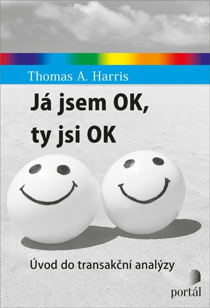Já jsem OK, ty jsi OK - Thomas A. Harris