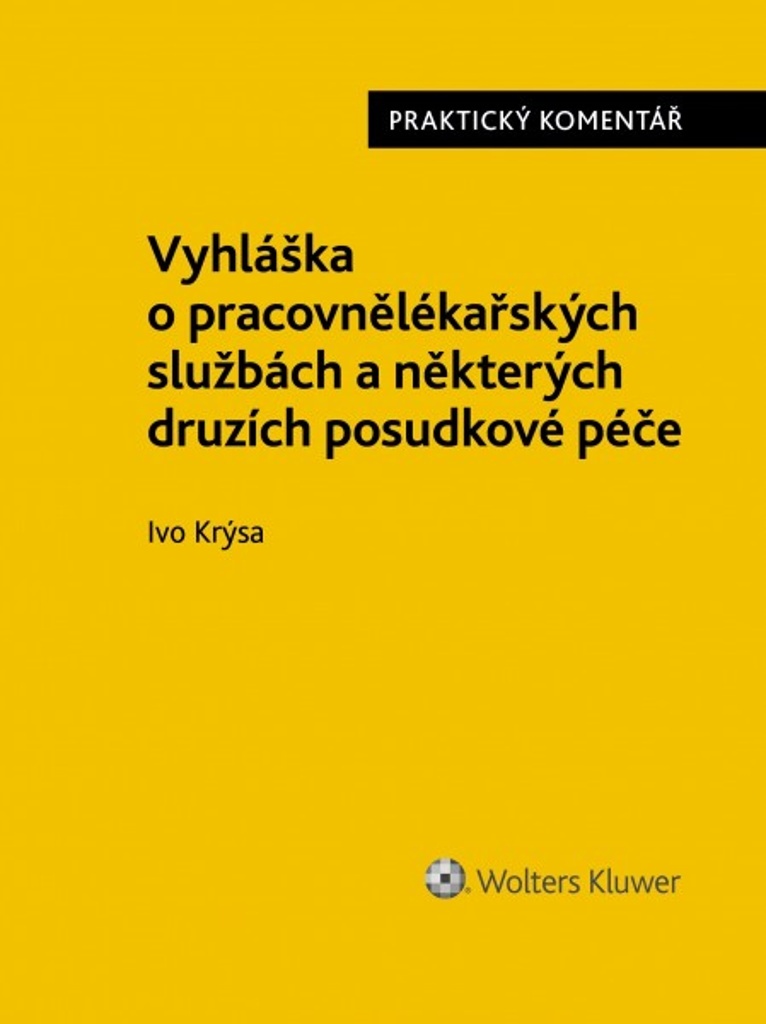 Vyhláška o pracovnělékařských službách a některých druzích posudkové péče - Ivo Krýsa