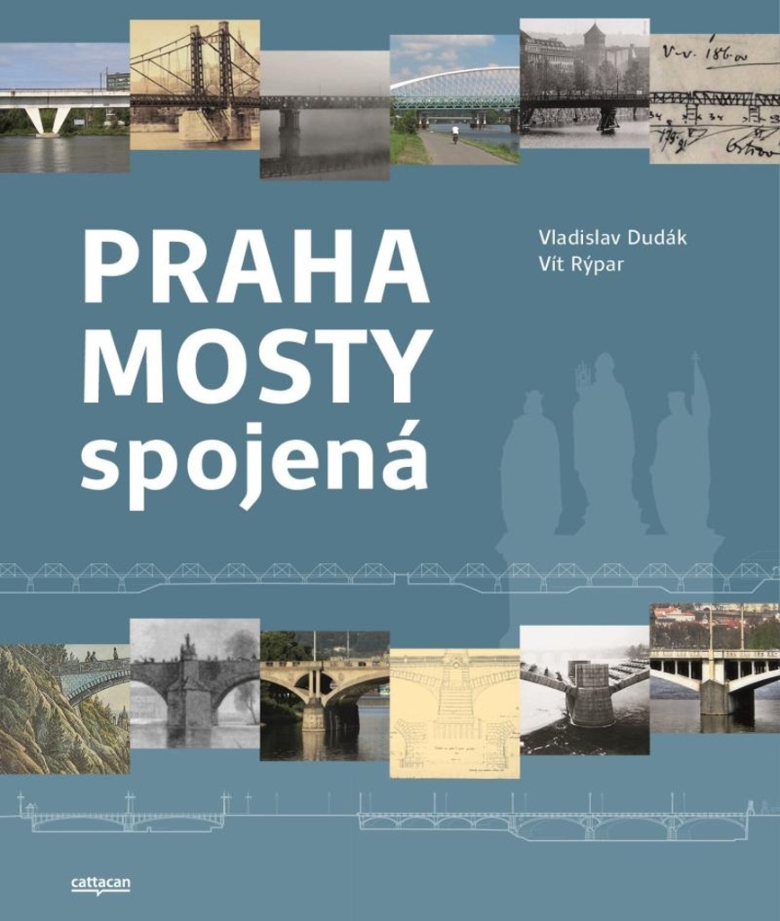 Praha mosty spojená - Vladislav Dudák