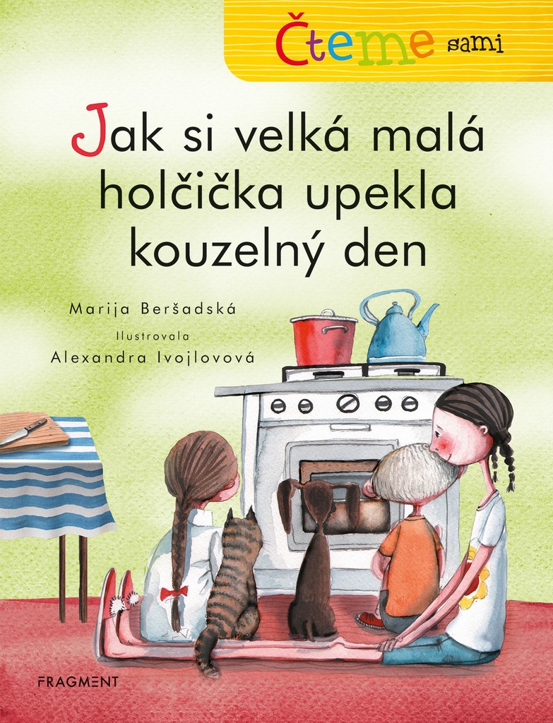 Čteme sami Jak si velká malá holčička upekla kouzelný den - Marija Beršadská