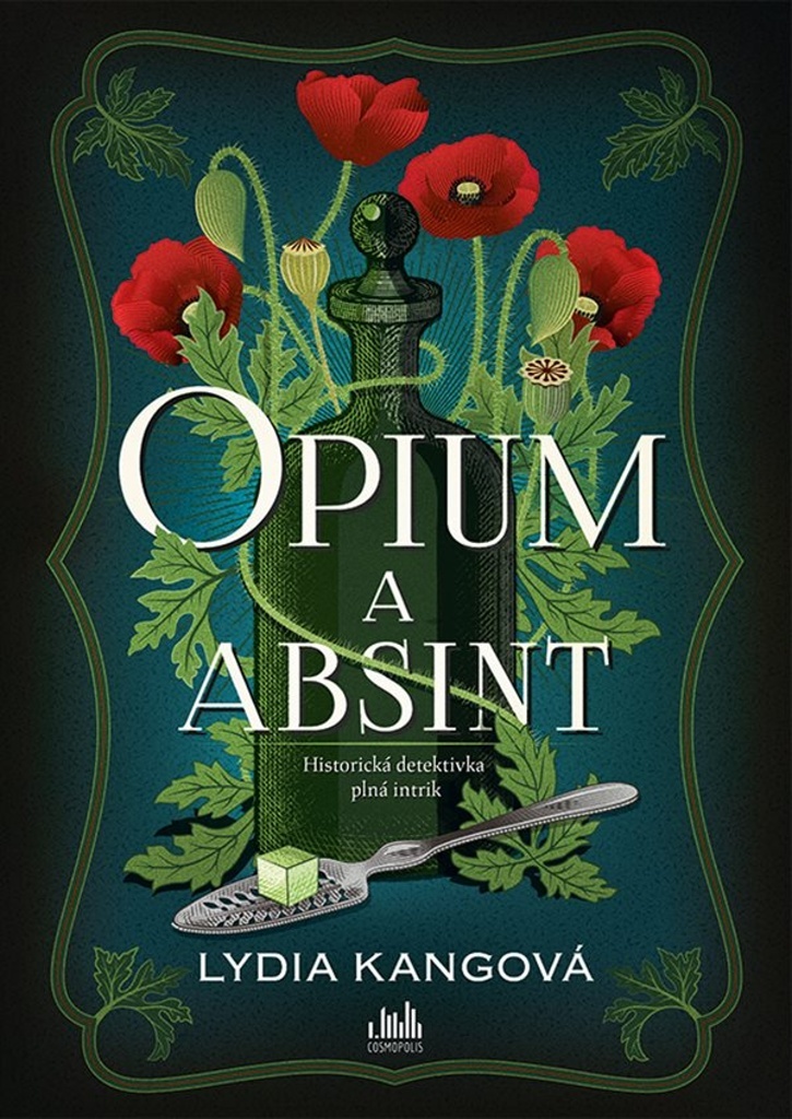 Opium a absint - Lydia Kang