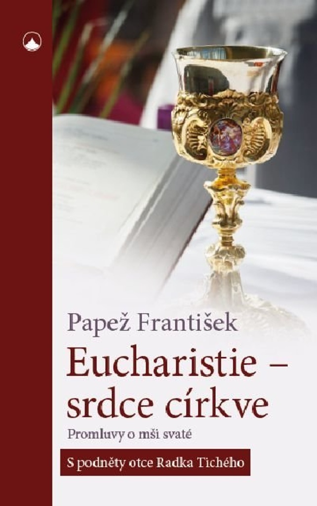 Eucharistie - srdce církve - František Papež