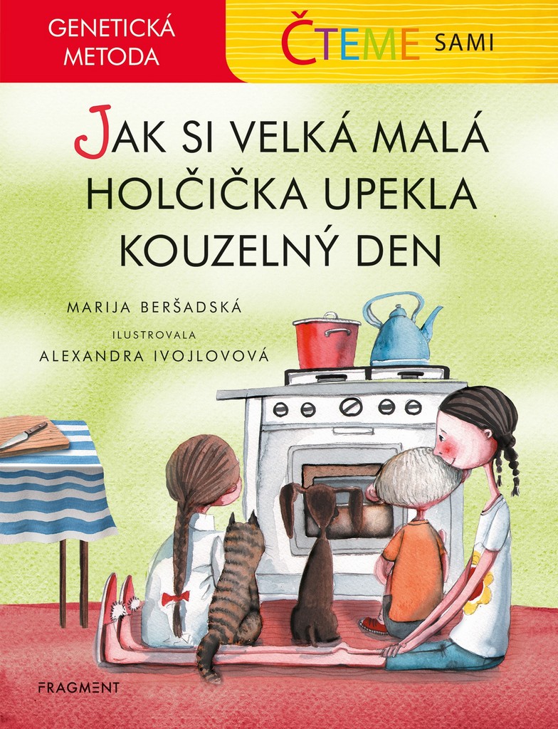 Čteme sami Jak si velká malá holčička upekla kouzelný den - Marija Beršadská