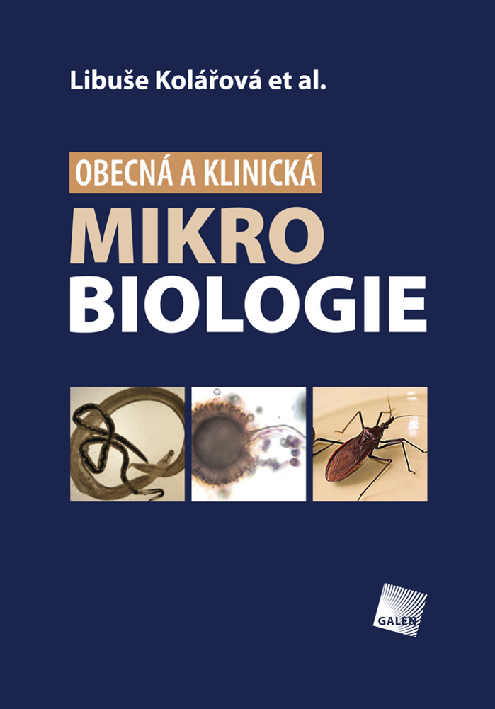 Obecná a klinická mikrobiologie - Libuše Kolářová